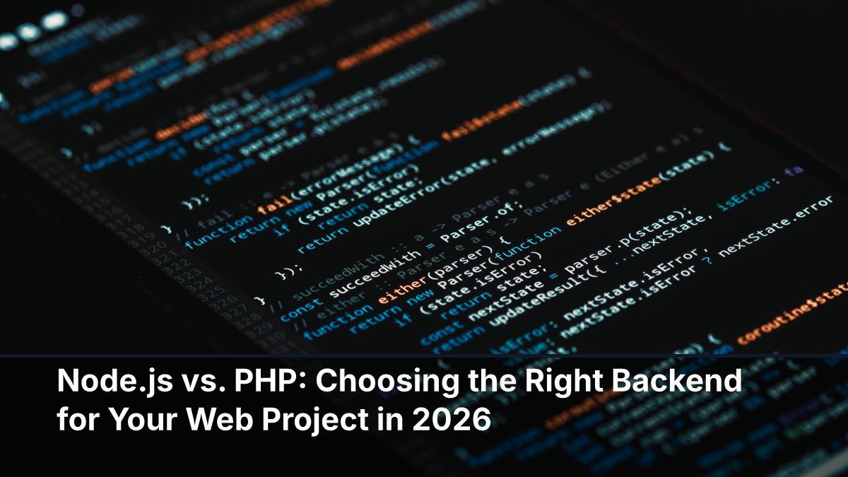 Node.js vs. PHP: Choosing the Right Backend for Your Web Project in 2026